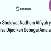 Lirik Sholawat Nadhom Alfiyah yang bisa dijadikan latihan